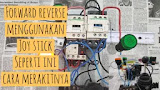 Cara merakit rangkaian  forward reverse joystik