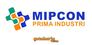 Lowongan Kerja PT Mipcon Prima Industri (MIPCON Group)