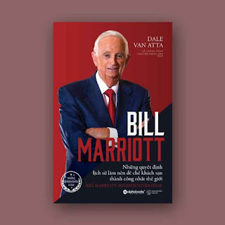 Sách - Bill Marriott: Những Quyết Định Lịch Sử Làm Nên Đế Chế Khách Sạn Thành Công Nhất Thế Giới ebook PDF-EPUB-AWZ3-PRC-MOBI