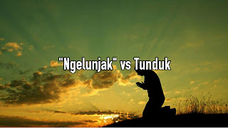 "Ngelunjak" vs Tunduk