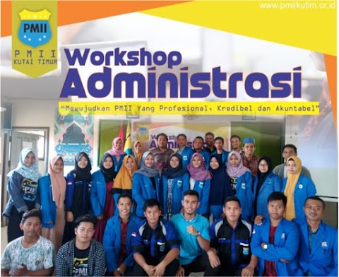 Workshop Administrasi, Cara PMII Kutim Wujudkan Organisasi Profesional, Kredibel  dan Akuntabel