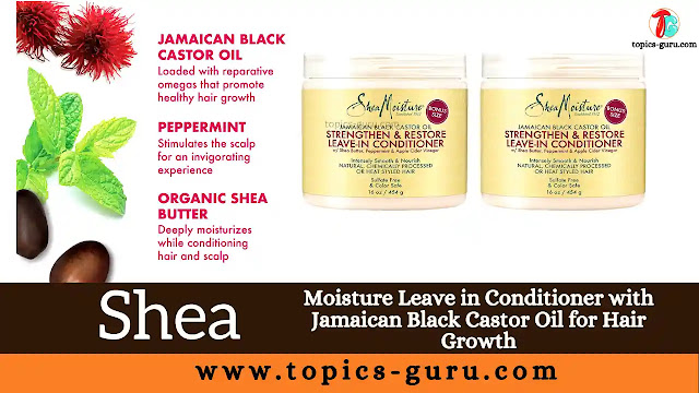 Shea Moisture Leave in Conditioner with Jamaican Black Castor Oil for Hair Growth