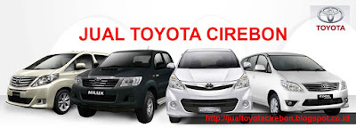 Dealer Toyota Cirebon - Harga & Promo Mobil Baru - JUAL TOYOTA CIREBON