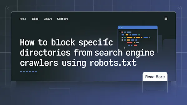 How to Block Specific Directories from Search Engine Crawlers Using Robots.txt