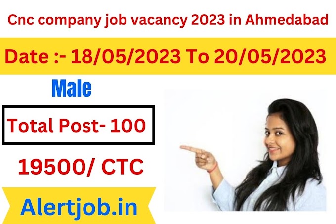 Cnc company job vacancy 2023 in Ahmedabad
