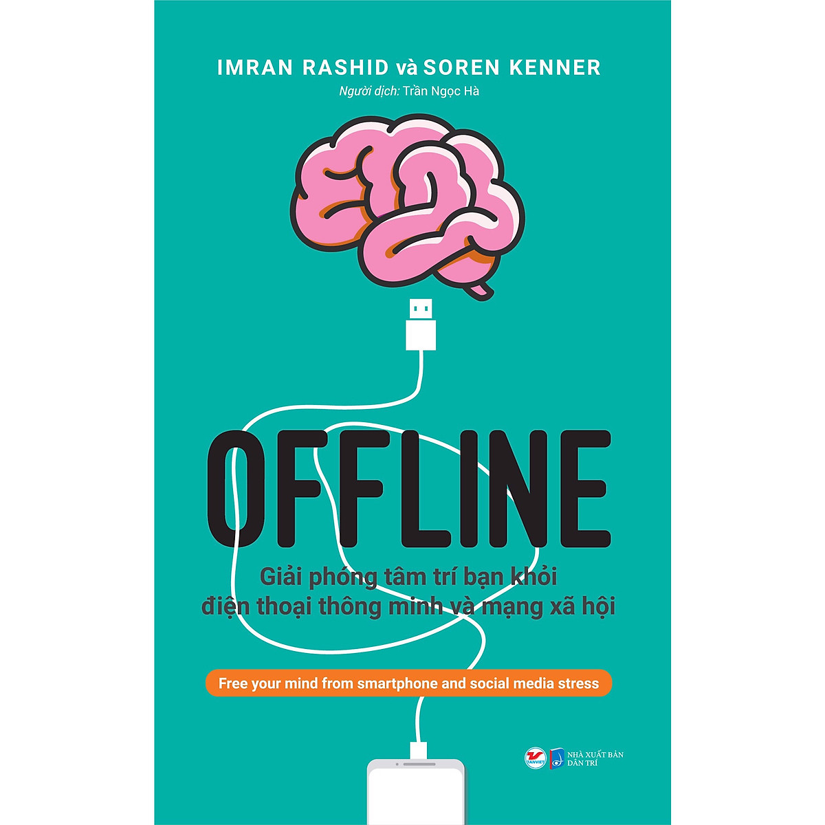 OFFLINE: Giải phóng tâm trí bạn khỏi điện thoại thông minh và mạng xã hội ebook PDF-EPUB-AWZ3-PRC-MOBI