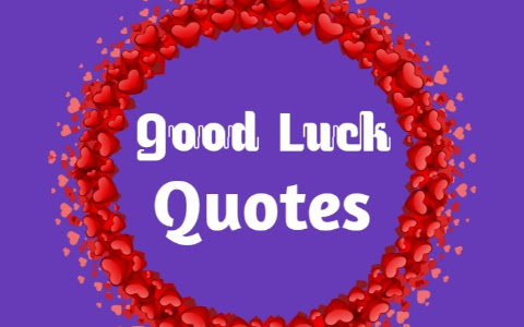 Best Good Luck Messages - Good Luck Wishes, Messages and Quotes