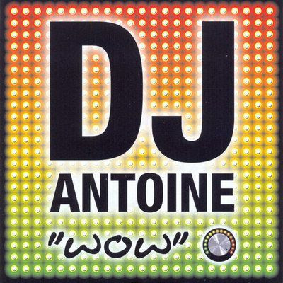 DJAntoineWow2010 DJ Antoine – Wow 2010