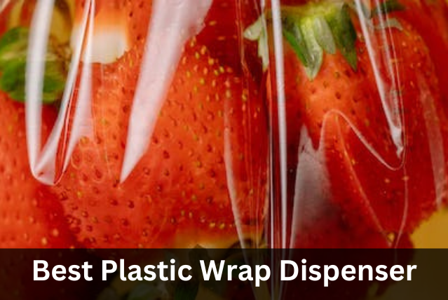 Best Plastic Wrap Dispensers