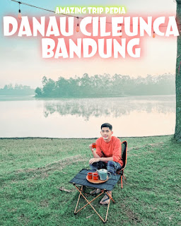 Menikmati Keindahan Danau Cileunca Jawa Barat