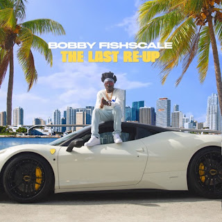 Bobby Fishscale - The Last Re-Up [iTunes Plus AAC M4A]