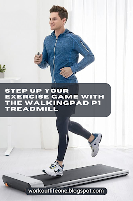 Step Up Your Exercise Game with the WalkingPad P1 Treadmill
