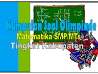 SOAL OLIMPIADE MATEMATIKA SMP TINGKAT KABUPATEN