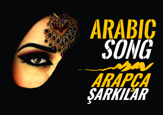 Arabic Dance Music - Arapça Şarkılar Listesi