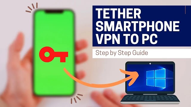 Easy way to Share Android Smartphone's VPN with a Windows PC