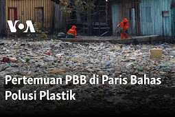 Pertemuan PBB di Paris Bahas Polusi Plastik