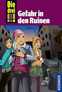 Die drei !!!, 71, Gefahr in den Ruinen