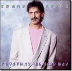 Zappa_Broadway_The_Hard_Way