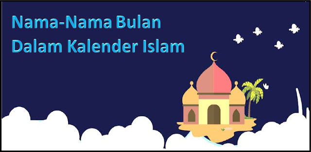 Nama-Nama Bulan dalam Kalender Islam/Kalender Hijriyah