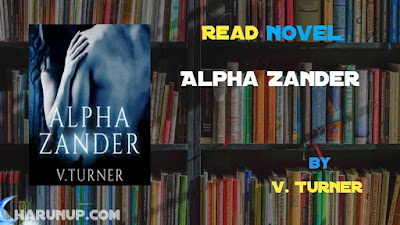 Read Novel Alpha Zander by V. Turner Full Episode