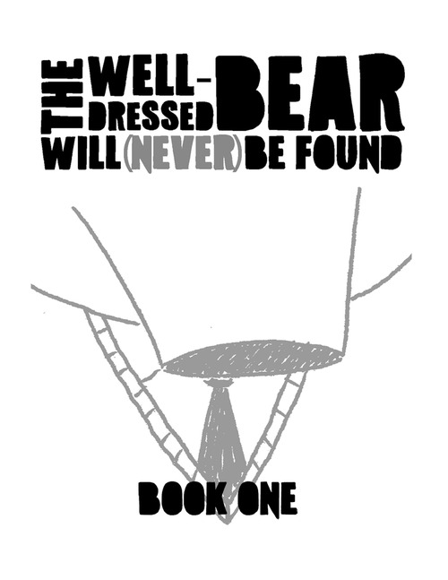 SPX Spotlight 2013: Jarod Rosello and The Well-Dressed Bear Will (Never) Be Found