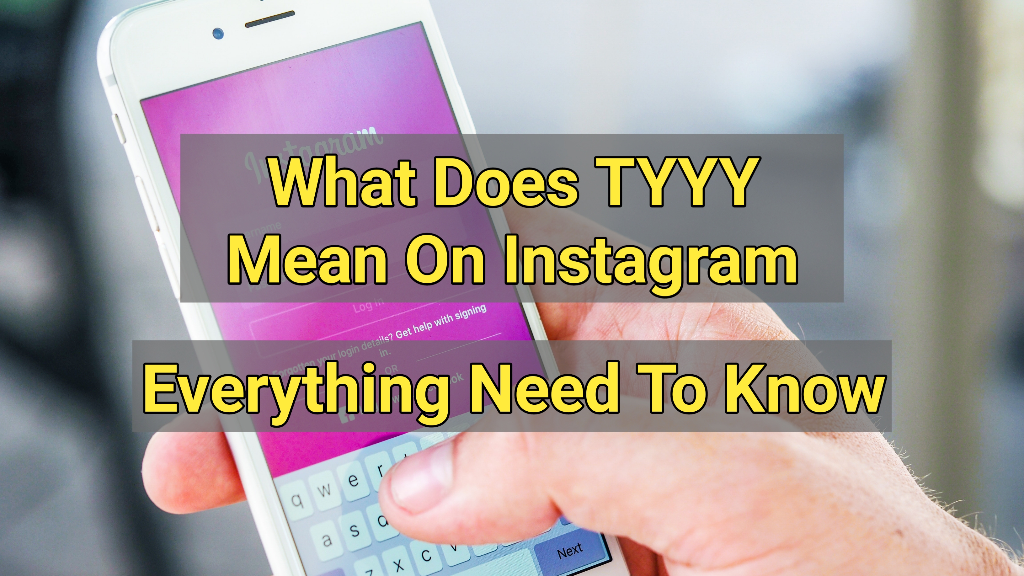 Meaning of Tyyy instgram
