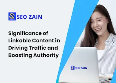 Significance of Linkable Content in Driving Traffic and Boosting Authority