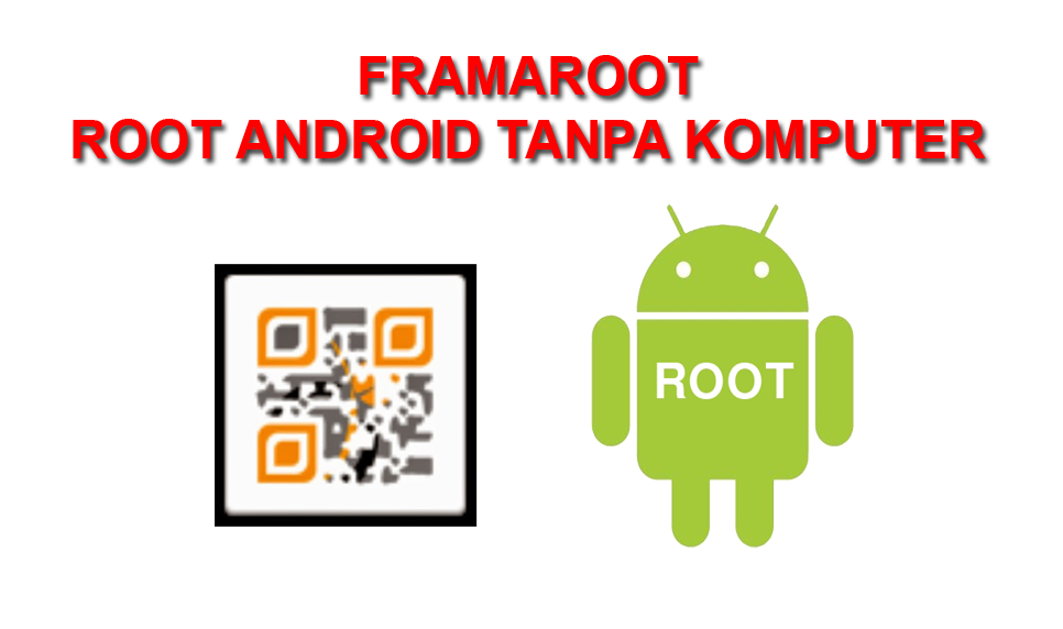 Download Gratis FramaRoot .Apk Update Terbaru