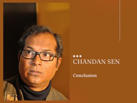 Chandan Sen Conclusion