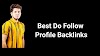 100+ High DA PA Profile Backlink