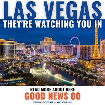 They're Watching You in Las Vegas