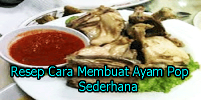 Resep Ayam Pop