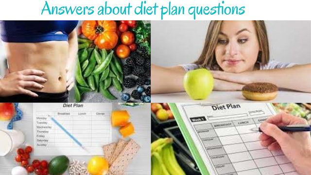 Answers about diet plan questions