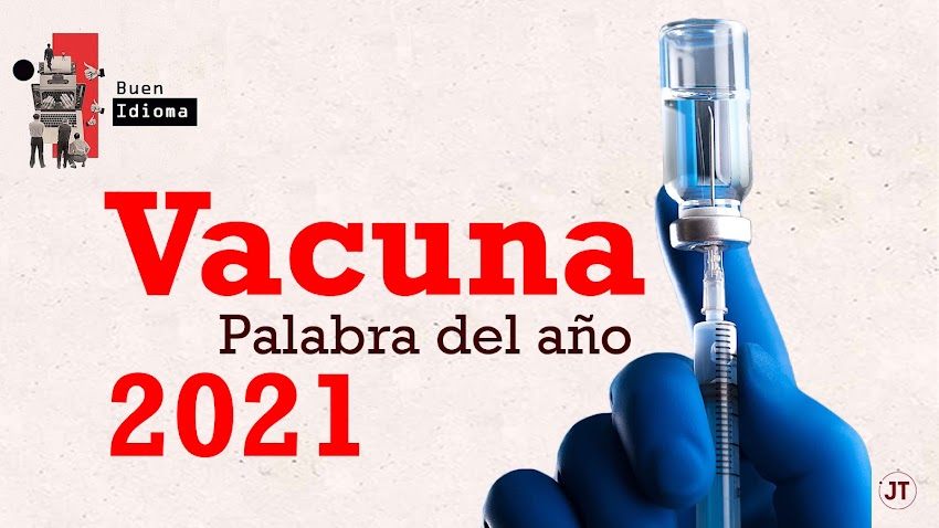 «vacuna», palabra del año 2021 para «Buen Idioma»