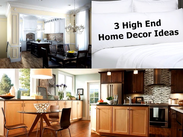 3 High end Home Decor Ideas