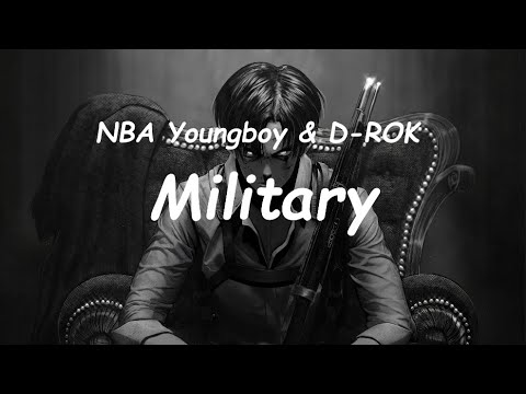 Military Lyrics - NBA Youngboy x D-ROK