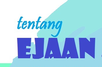 Contoh Soal Menggunakan Ejaan  PELAJARAN BAHASA INDONESIA 