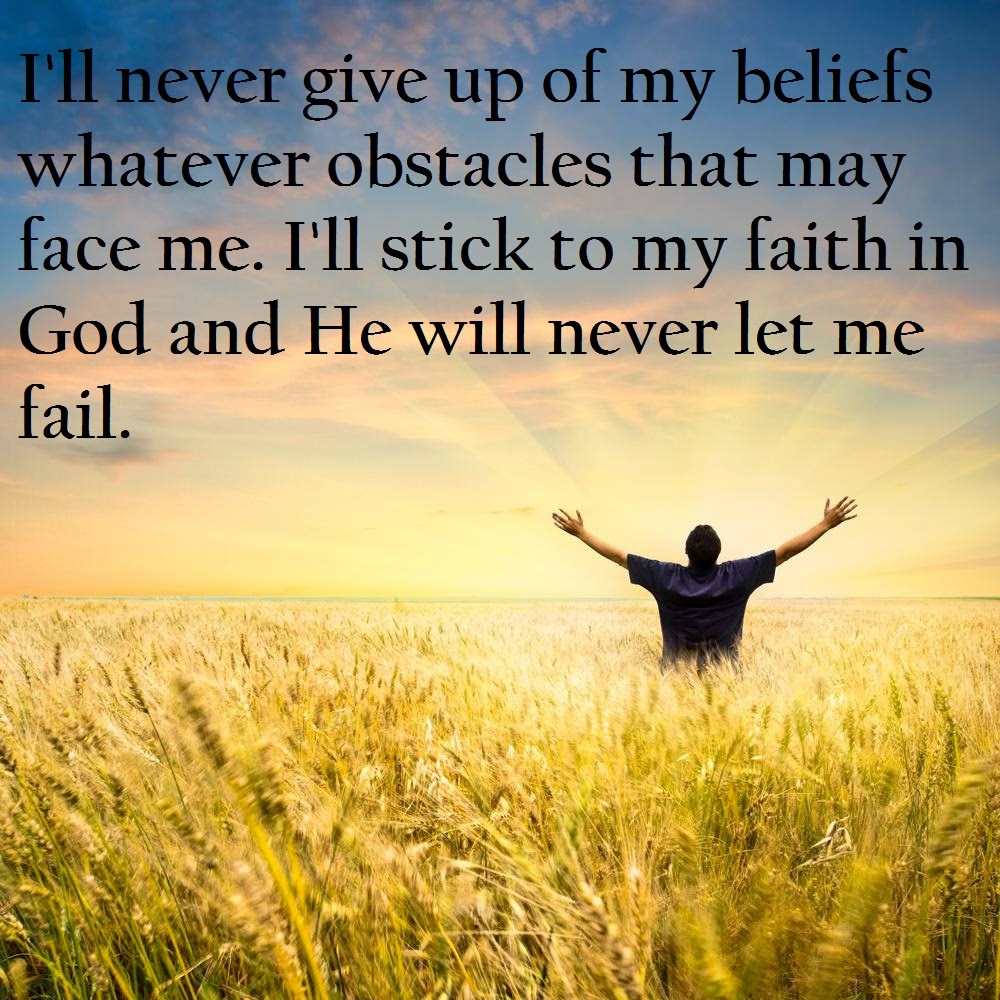 I ll Stick To My Faith In God Quotes and Sayings 