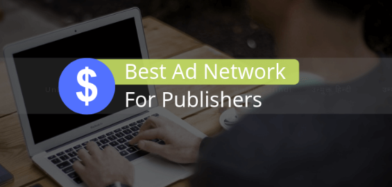 Publishers के लिए Best Advertising Networks