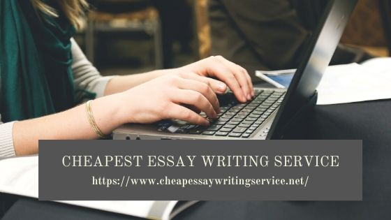  Cheapest Essay Writing Service 