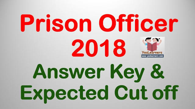 Prison Officer 2018: Answer Key & Expected Cut Off