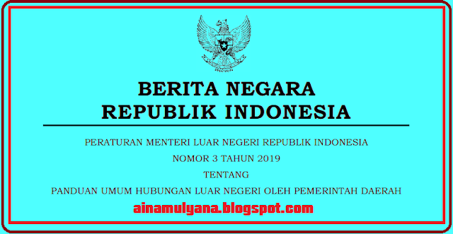  Tentang Panduan umum Hubungan Luar Negeri Oleh Pemerintah Daerah PERMENLU NOMOR 3 TAHUN 2019 TENTANG PANDUANUMUM HUBUNGAN LUAR NEGERI OLEH PEMERINTAH DAERAH