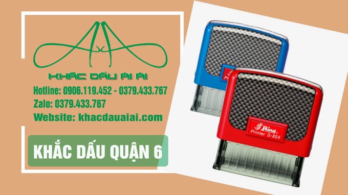 Dịch vụ khắc dấu tại quận 6 giá rẻ, nhanh chóng