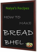 How to make bread - Bhel