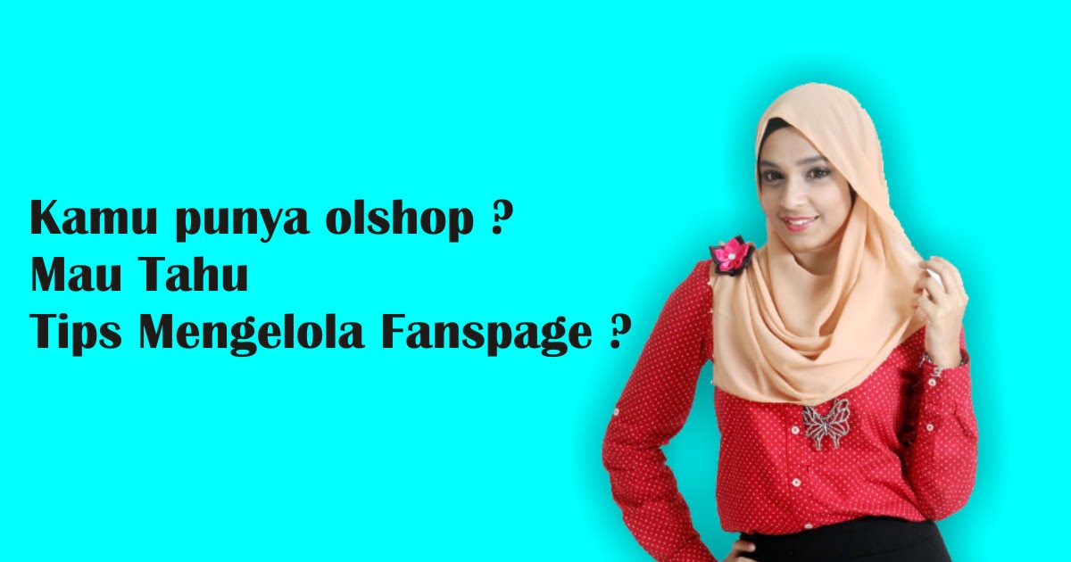 Tips Mengelola FansPage Untuk Olshop ~ MAS MUR BLOG'S