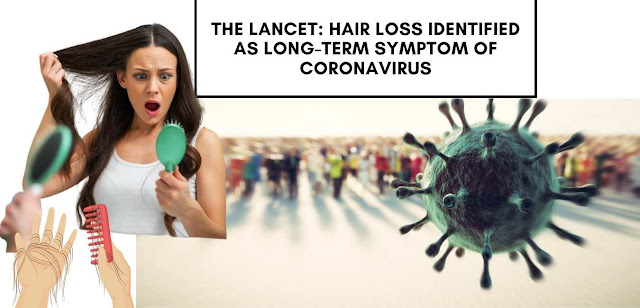 The lancet: Hair loss identified as long-term symptom of coronavirus