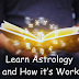 Learn Astrology and How Does It Work