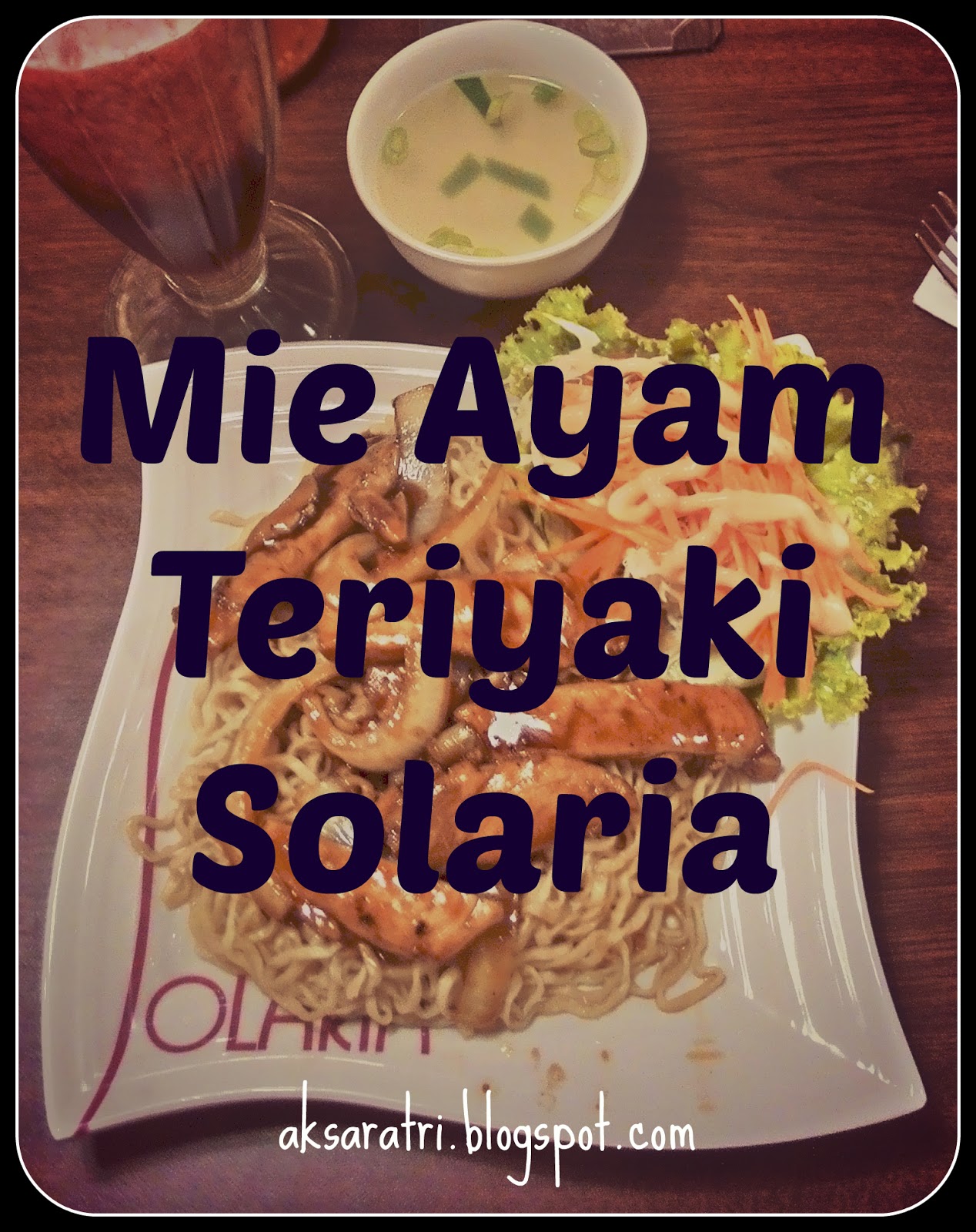 Ayam: Ayam Katsu Teriyaki Saos Solaria