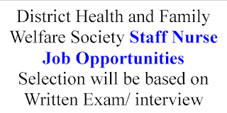 District Health and Family Welfare Society Staff Nurse Job Opportunities