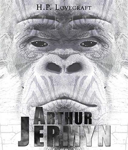 "Arthur Jermyn", relato del escritor estadounidense Howard Phillips Lovecraft